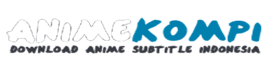 DEMO.ANIMEKOMPI.FUN - Nonton dan Unduh Anime Subtitle Indonesia